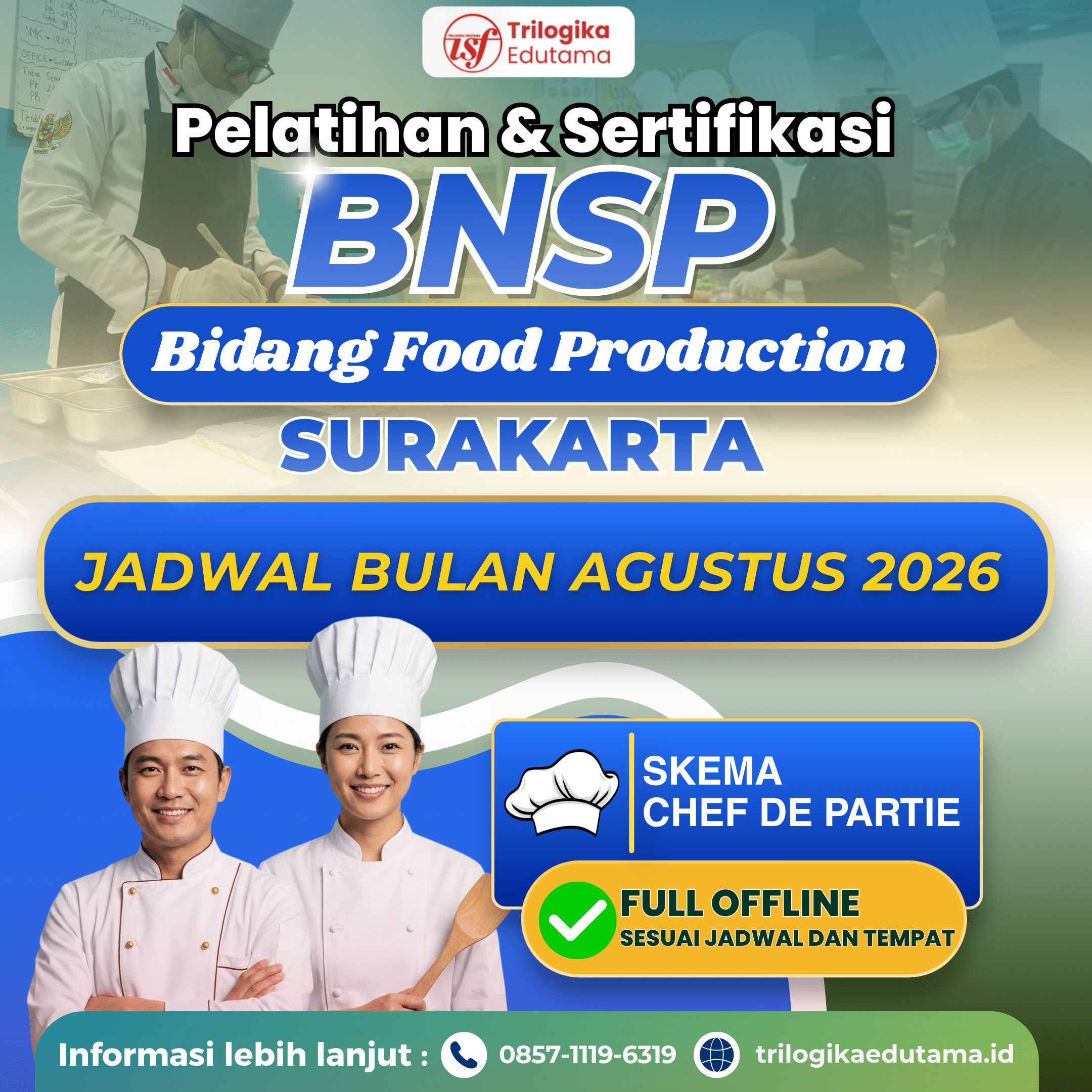 PROMO KEMERDEKAAN!!! DIKLAT & SERTIFIKASI BNSP - BIDANG FOOD PRODUCTTION  (SKEMA CHEF DE PARTIE) OFFLINE SURAKARTA AGUSTUS 2026